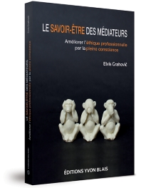 Le savoir-être des médiateurs : améliorer l'éthique professionnelle par la pleine conscience