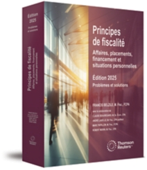 Principes de fiscalité : Affaires, placements, financement et situations personnelles, Problèmes et solutions, édition 2025