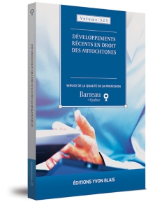 Développements récents en droit des autochtones, Volume 523 (2022)
