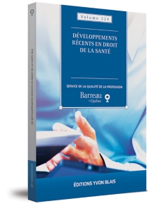 Développements récents en droit de la santé, volume 524 (2022)