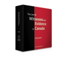 The Law of Witnesses and Evidence in Canada, formerly Witnesses