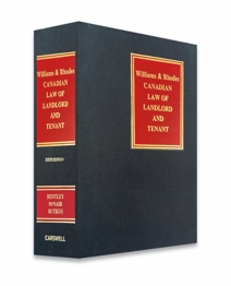 Williams and Rhodes' Canadian Law of Landlord and Tenant, Sixth Edition