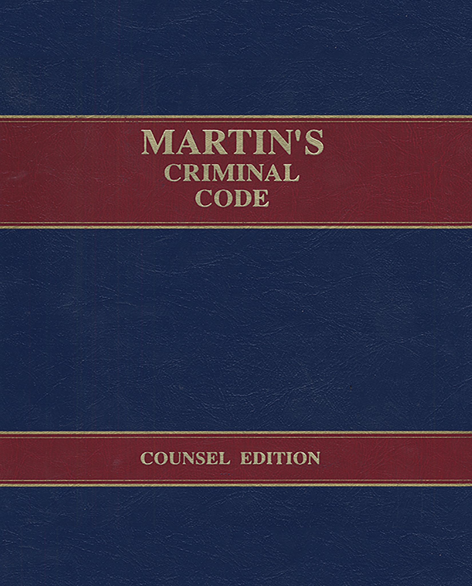 Cover of Martin's Criminal Code: Counsel Edition
