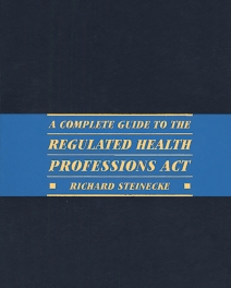 A Complete Guide to the Regulated Health Professions Act