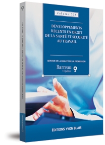 Développements récents en droit de la santé et sécurité au travail, volume 528 (2023)