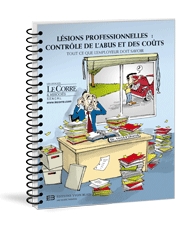 Lésions professionnelles : contrôle de l'abus et des coûts - Tout ce que l'employeur doit savoir, Livre à spirale