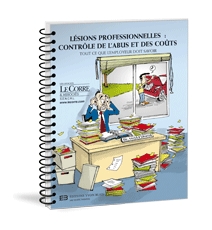 Lésions professionnelles : contrôle de l'abus et des coûts - Tout ce que l'employeur doit savoir, Livre à spirale