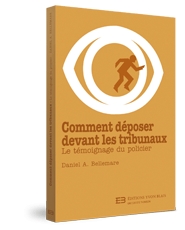 Couverture Comment deposer devant les tribunaux - Le temoignage du policier