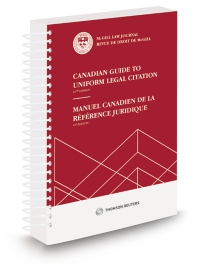 Canadian Guide to Uniform Legal Citation, 10th Edition / Manuel canadien de la référence juridique 10e édition