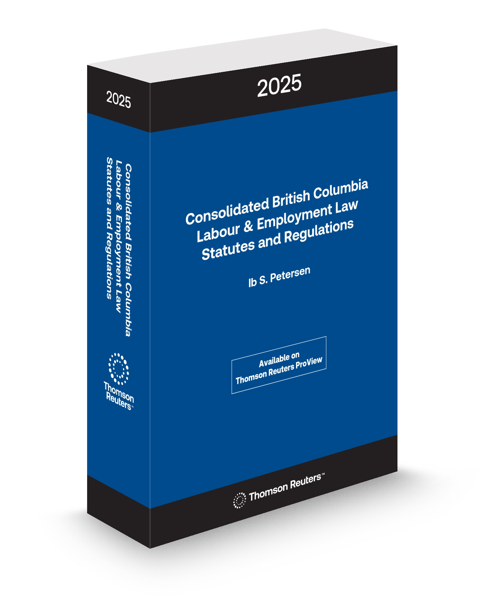 Front cover image of the Consolidated British Columbia Labour & Employment Law Statutes and Regulations 2025.