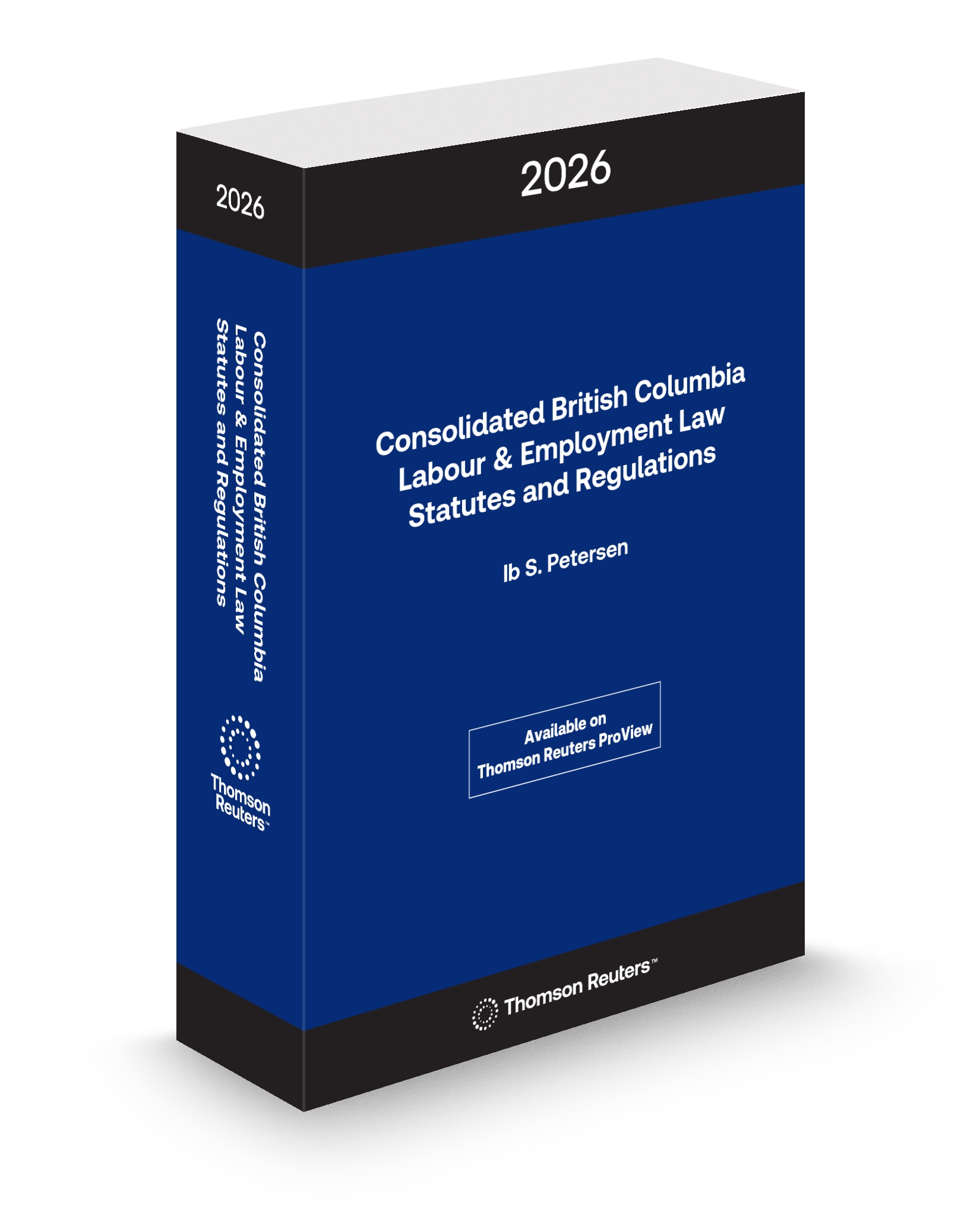 Cover of Consolidated British Columbia Labour and Employment Law Statutes and Regulations, 2026 Edition