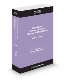 Consolidated Ontario Education Statutes and Regulations 2025 Edition
