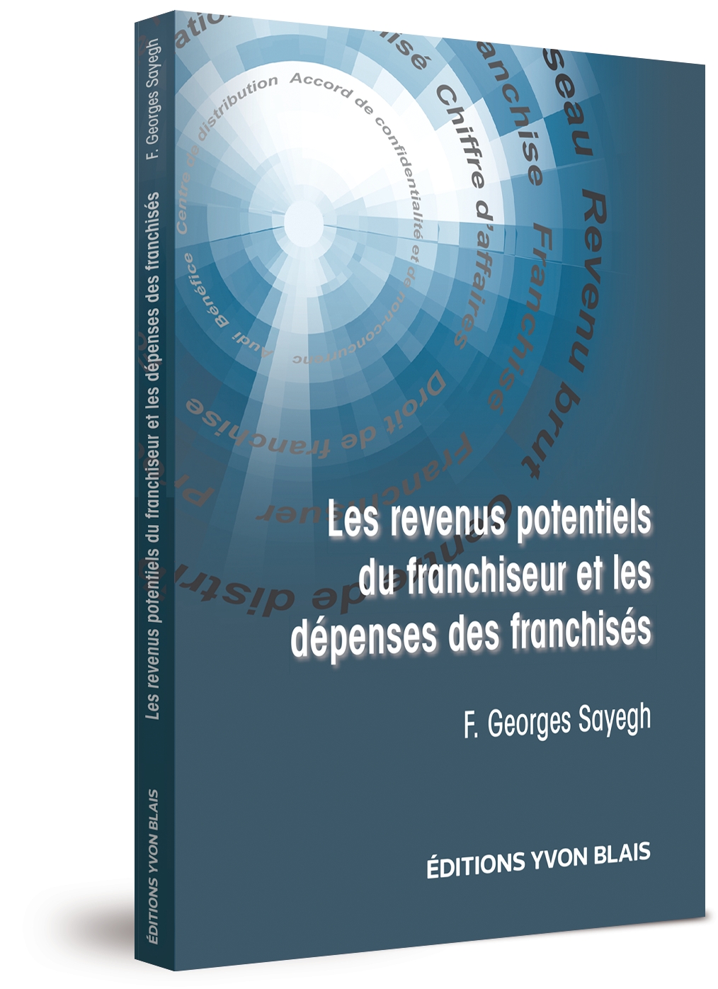 couverture de Les revenus potentiels du franchiseur et les dépenses des franchisés