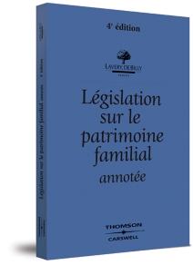 Législation sur le patrimoine familial annotée, 4e édition