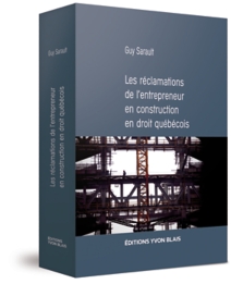 Les réclamations de l'entrepreneur en construction en droit québécois