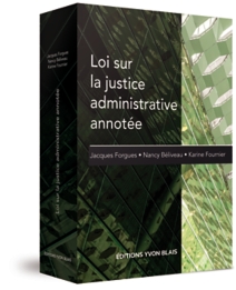 Loi sur la justice administrative annotée