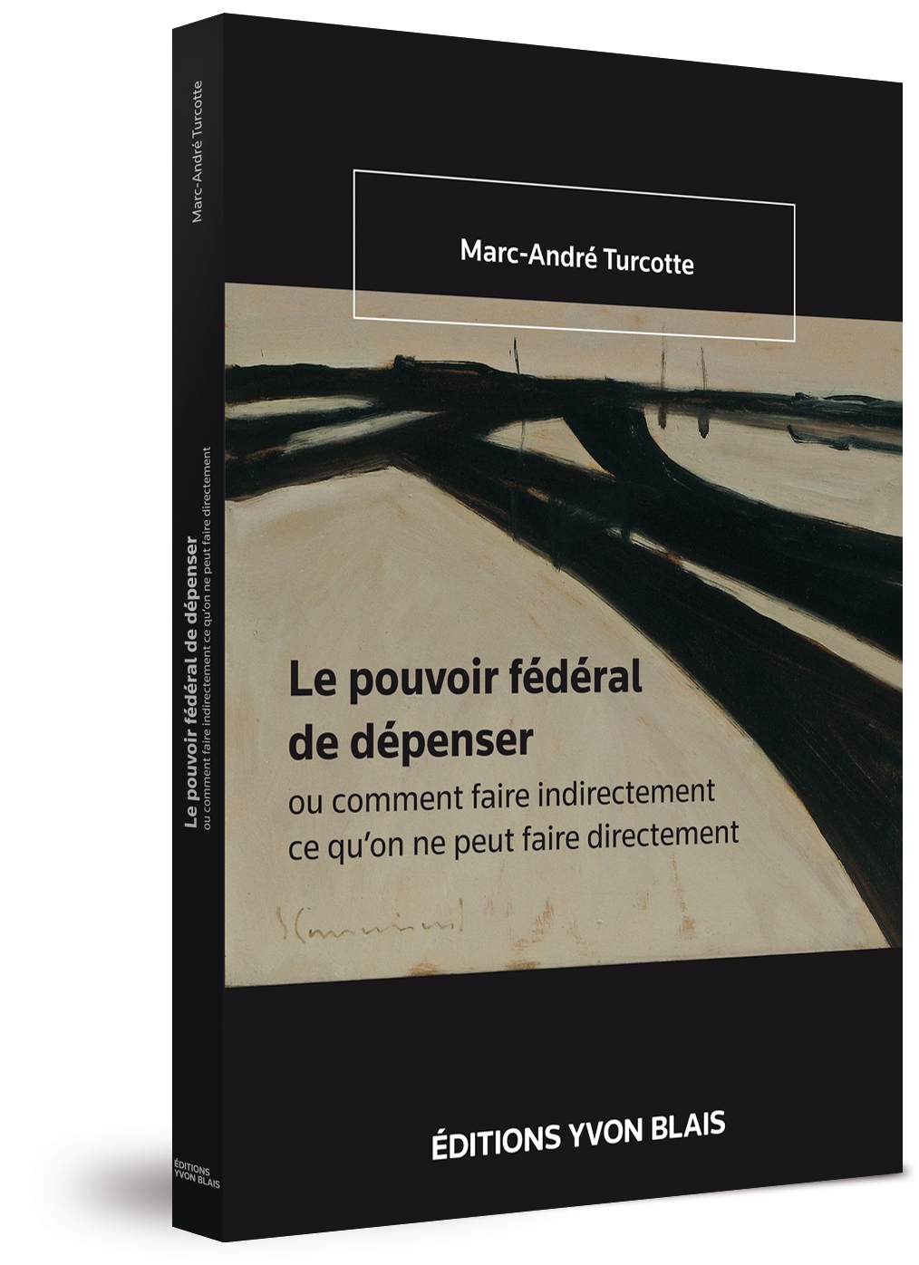 couverture de Le pouvoir fédéral de dépenser ou comment faire indirectement ce qu'on ne peut faire directement