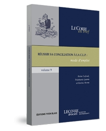 Réussir sa conciliation à la CLP : mode d'emploi (Collection Le Corre en bref, volume 9), Couverture souple