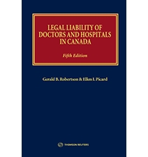 Legal Liability of Doctors and Hospitals in Canada, Fifth Edition