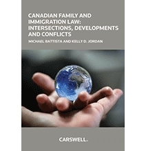 Canadian Family and Immigration Law: Intersections, Developments and Conflicts
