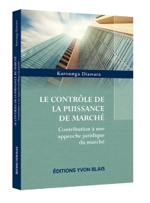 Le contrôle de la puissance de marché - Contribution à une approche juridique du marché