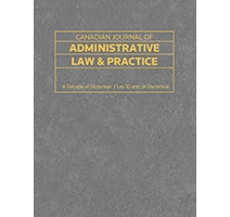 Canadian Journal of Administrative Law and Practice (Issues)
