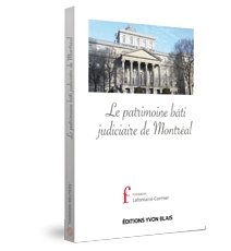 Le patrimoine bâti judiciaire de Montréal