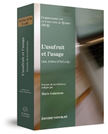 L’usufruit et l’usage (Art. 1119 à 1176) - Collection Commentaires sur le Code civil du Québec (DCQ)