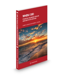 When I Die: Financial Planning for Life and Death, 13th Edition