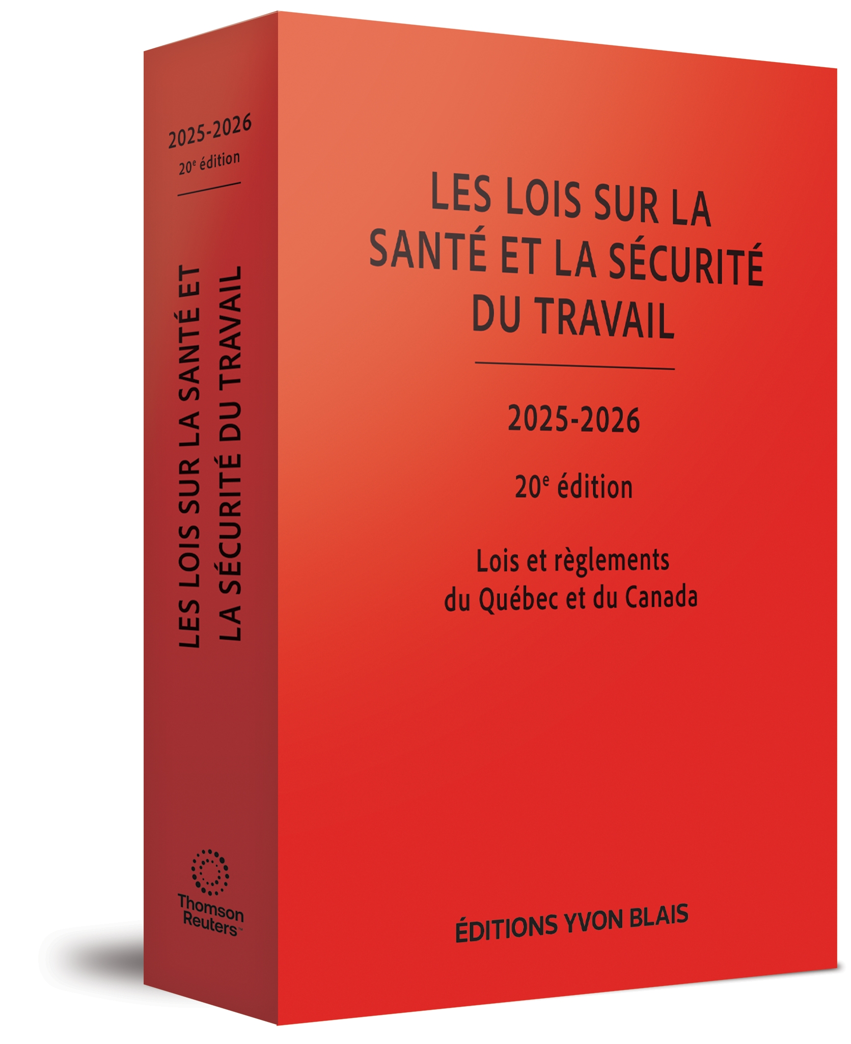 couverture de Les lois sur la santé et la sécurité du travail 2025-2026 - Lois et règlements du Québec et du Canada, 20e édition
