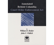 Annotated British Columbia Court Order Enforcement Act