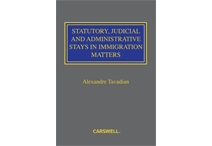 Statutory, Judicial and Administrative Stays in Immigration Matters