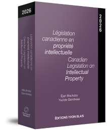 Législation canadienne en propriété intellectuelle 2026 / Canadian Legislation on Intellectual Property 2026