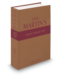 Martin's Annual Criminal Code, 2026 Edition, Print and ProView eBook