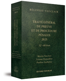 Traité général de preuve et de procédure pénales 2025, 32e édition