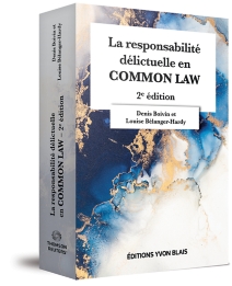 La responsabilité délictuelle en common law, 2e édition