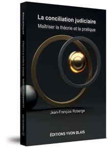La conciliation judiciaire - Maîtriser la théorie et la pratique