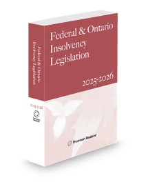 Federal & Ontario Insolvency Legislation, 2025-2026 Edition