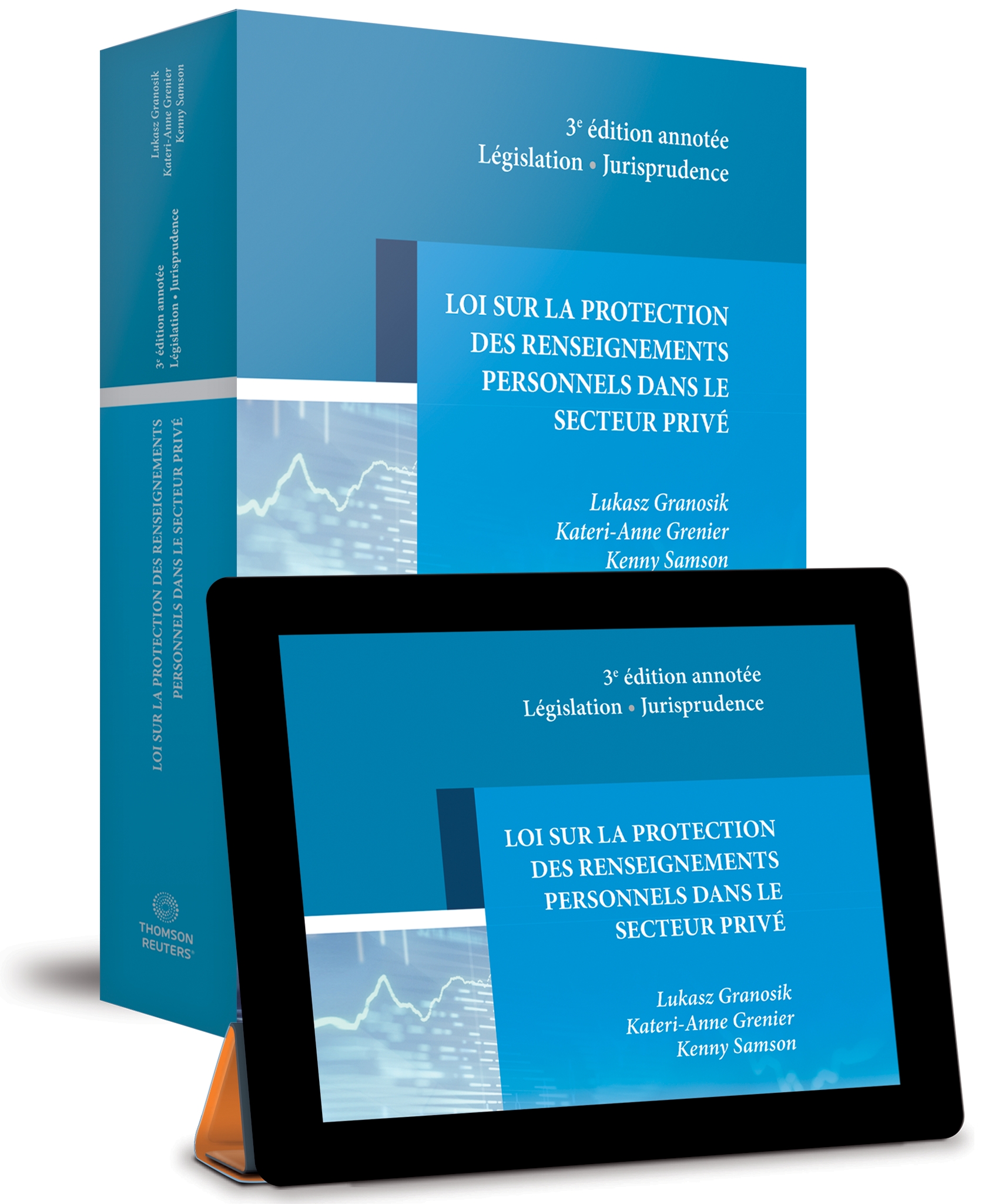 couverture de Loi sur la protection des renseignements personnels dans le secteur privé, 3e édition - Édition annotée : législation, jurisprudence