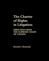 Cover of The Charter of Rights in Litigation: Direction from The Supreme Court of Canada, Binder/looseleaf and eLooseleaf