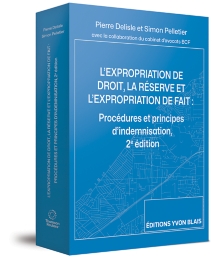 L’expropriation de droit, la réserve et l'expropriation de fait : Procédures et principes d’indemnisation, 2e édition