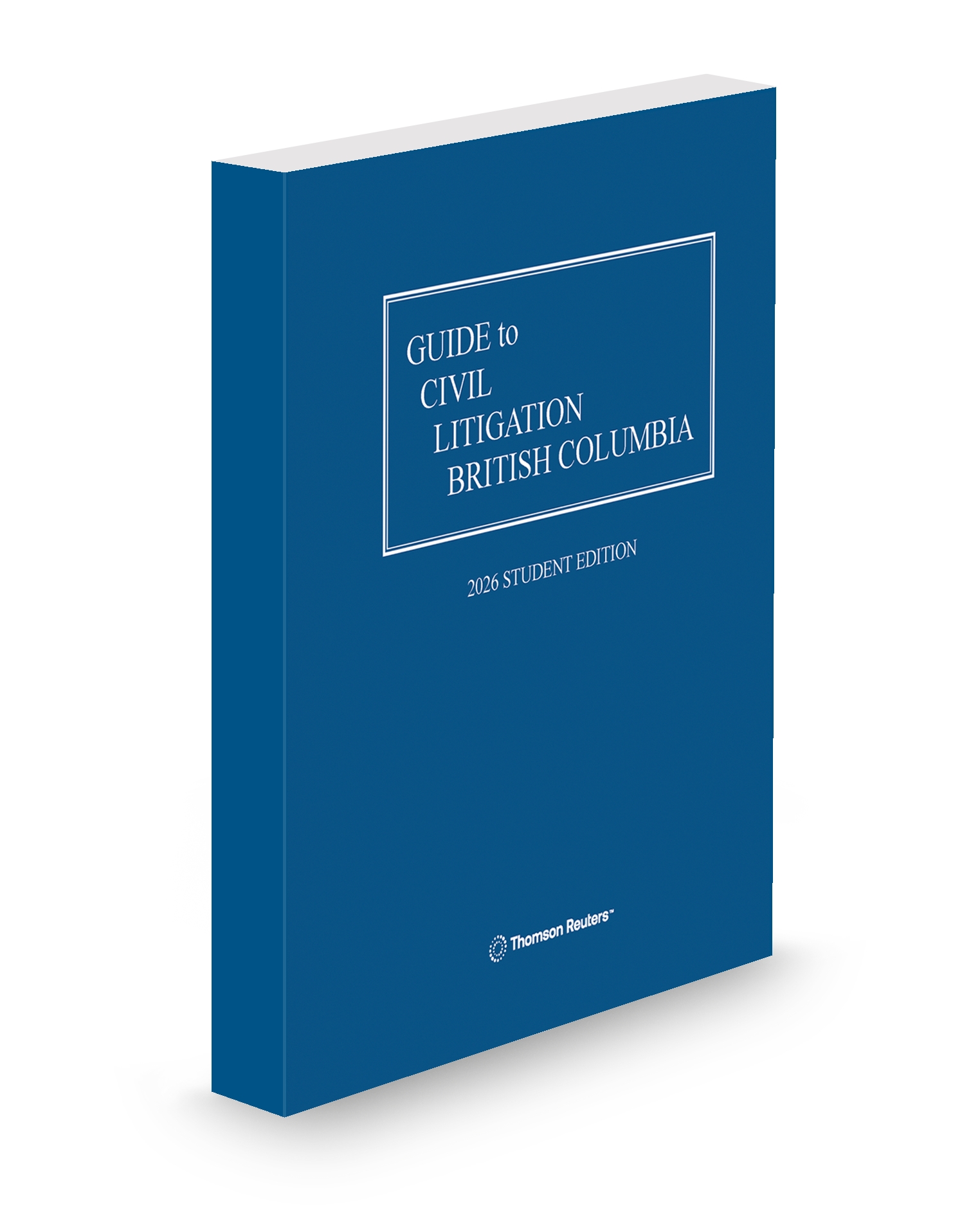 GUIDE TO CIVIL LITIGATION BC STUDENT EDITION 2026
