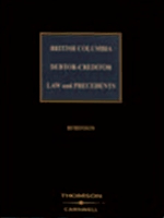 Cover of British Columbia Debtor - Creditor Law and Precedents, Binder/looseleaf and eLooseleaf