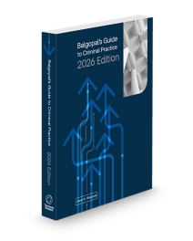Balgopal's Guide to Criminal Practice, 2026 Edition