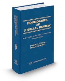 Boundaries of Judicial Review: The Law of Justiciability in Canada, Third Edition