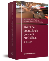 Traité de déontologie policière au Québec, 4e édition