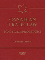 Cover of Canadian Trade Law: Practice and Procedure, Binder/looseleaf and eLooseleaf
