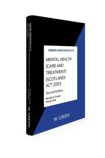 Mental Health (Care and Treatment) (Scotland) Act 2003, 2nd Edition