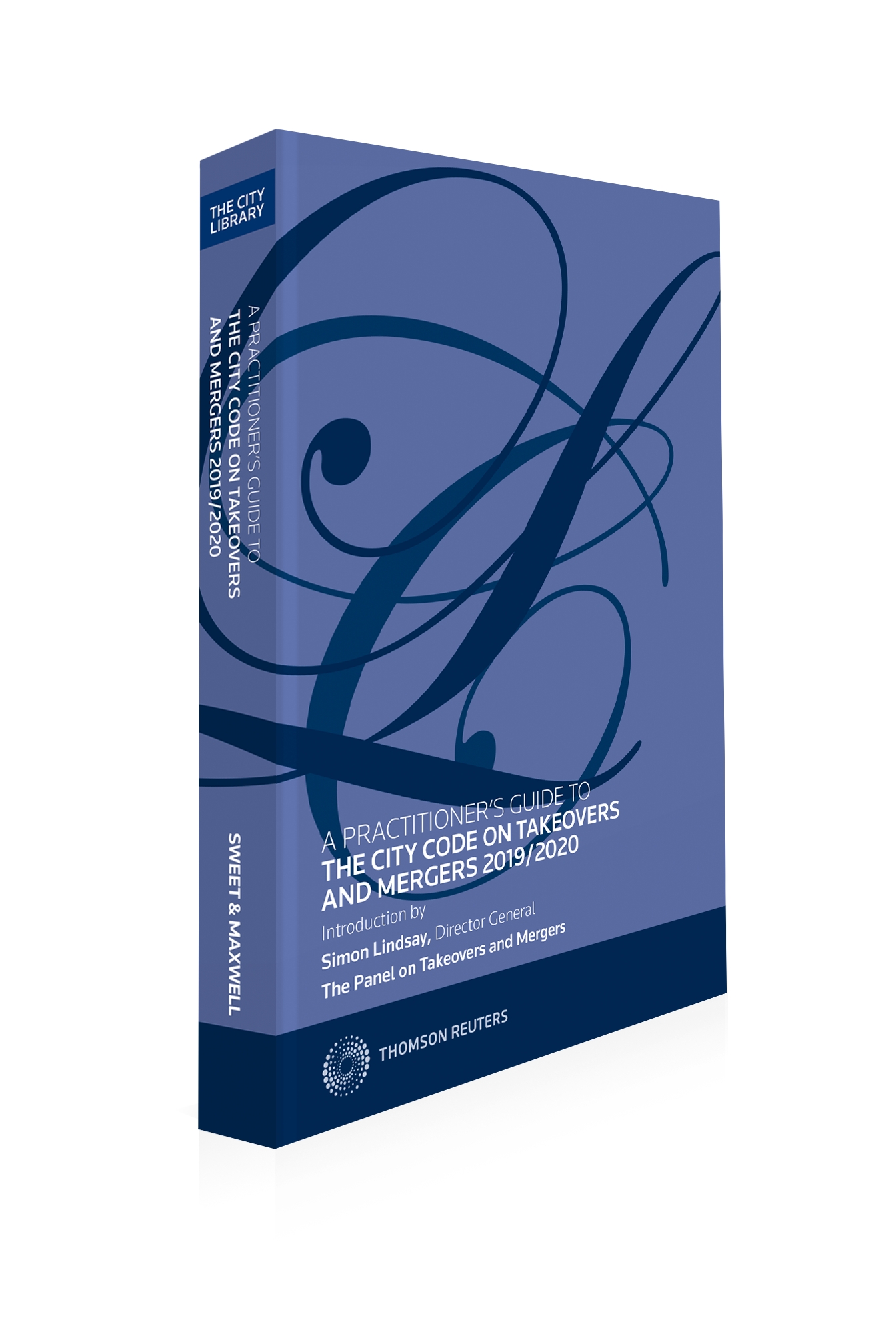 Cover of Practitioner's Guide to The City Code on Takeovers and Mergers 2019/2020, 31st Edition