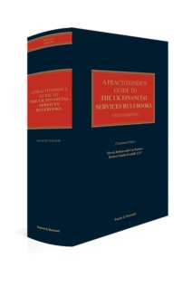 Practitioner's Guide to the UK Financial Services Rulebooks, 8th Edition